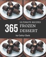365 Ultimate Frozen Dessert Recipes