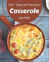365 Special Casserole Recipes