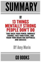 Summary of 13 Things Mentally Strong People Don't Do