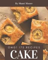 OMG! 175 Cake Recipes