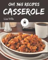 Oh! 365 Casserole Recipes