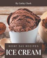 Wow! 365 Ice Cream Recipes