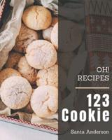 Oh! 123 Cookie Recipes