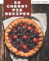 50 Cherry Pie Recipes