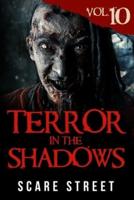 Terror in the Shadows Vol. 10