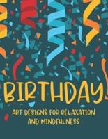 Birthday Art Designs For Relaxation And Mindfulness