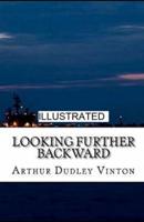 Looking Further Backward Illustrated