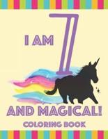 I Am 7 And Magical! Coloring Book