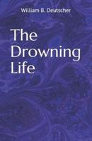 The Drowning Life