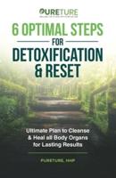 6 Optimal Steps for Detoxification & Reset