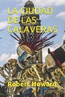 La Ciudad De Las Calaveras