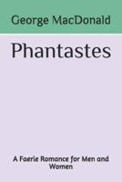 Phantastes A Faerie Romance for Men and Women