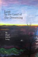 Lost in the Land of the Dreaming: The Poetry of Chad Aaron Long