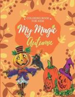 My Magic Autumn Coloring Book for Kids