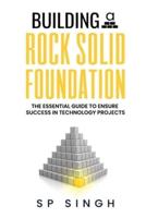 Building A Rock Solid Foundation