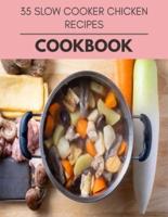 35 Slow Cooker Chicken Recipes Cookbook