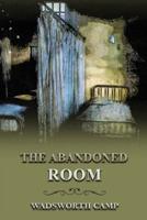 The Abandoned Room