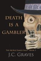 Death Is a Gambler