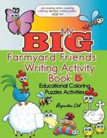 My Big Farmyard Friends Writing Activity Book 5 - Educational Coloring Puzzles Activities