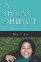 A Bipolar Experience