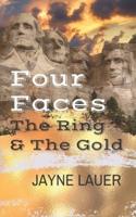 Four Faces, The Ring & The Gold