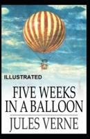 Five Weeks in a Balloon Illustrated