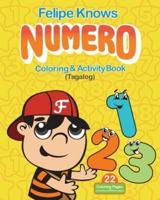 Felipe Knows Numero Filipino Children's Book Learn To Count In Tagalog
