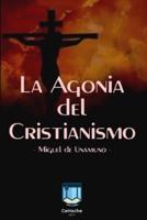 La Agonía Del Cristianismo