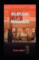 An African Millionaire Illustrated