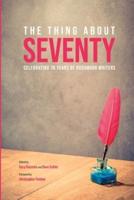 The Thing About Seventy