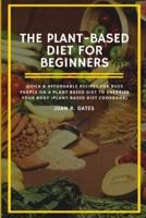 The Plant-Based Diet For Beginners