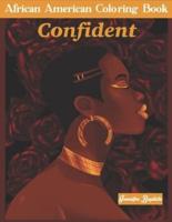 African American Coloring Book: Empowering Individuality in Black Women & Teenage Girls. Women of Color Be What You Truly Want To Be. Adult Stress Relief Book.
