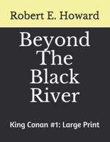 Beyond the Black River King Conan #1