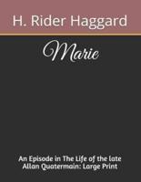 Marie An Episode in The Life of the Late Allan Quatermain