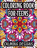 Coloring Book For Teens Calming Designs