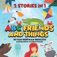 2 Stories In 1 ABC Friends and Things