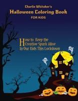 Charlie Whitaker's Halloween Coloring Books For Kids