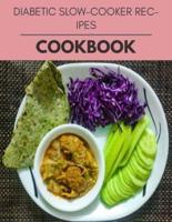 Diabetic Slow-Cooker Recipes Cookbook