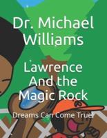 Lawrence And the Magic Rock