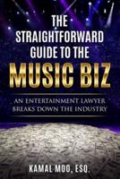 The Straightforward Guide to the Music Biz