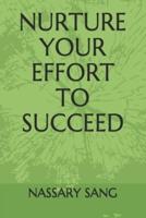 Nurture Your Effort to Succeed