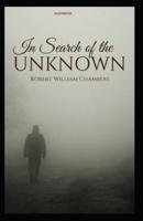 In Search of the Unknown Illustrated