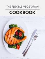 The Flexible Vegetarian Cookbook