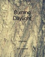 Burning Daylight - Large Print