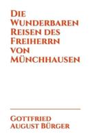 Die Wunderbaren Reisen Des Freiherrn Von Münchhausen