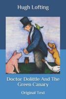 Doctor Dolittle And The Green Canary