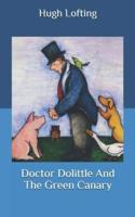 Doctor Dolittle And The Green Canary
