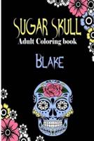 Blake Sugar Skull, Adult Coloring Book