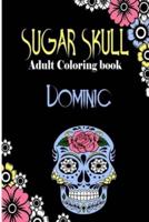 Dominic Sugar Skull, Adult Coloring Book