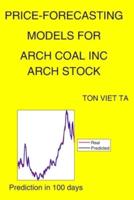 Price-Forecasting Models for Arch Coal Inc ARCH Stock